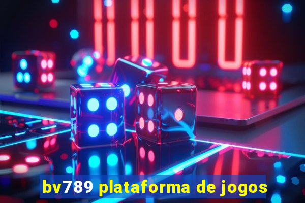 bv789 plataforma de jogos